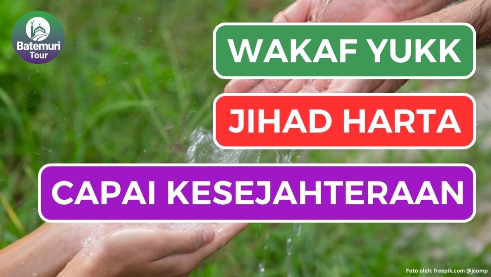 Jangan Kufur Nikmat!!! Wakaf Sebagai Jihad Harta Capai Kesejahteraan Sosial, Ali Imran ayat 92